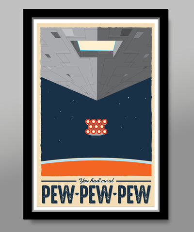 Star Wars Inspired - You had me at Pew Pew Pew Movie Poster - 13x19 16x24 or 24x36 Inches - Print 126 - Home Decor